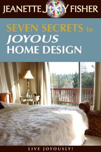 Seven Secrets to Joyous Home Design by Jeanette Joy Fisher Book Cover