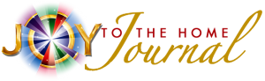 JOY TO THE HOME JOURNAL in print & online